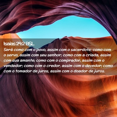 Picture 02 - Isaías 24:2 BSL - Será como com o povo, assim com o sacerdote; - Bible Verse Picture