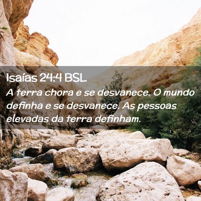 Picture 02 - Isaías 24:4 BSL - A terra chora e se desvanece. O mundo definha e - Bible Verse Picture