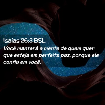 Picture 02 - Isaías 26:3 BSL - Você manterá a mente de quem quer que esteja em - Bible Verse Picture