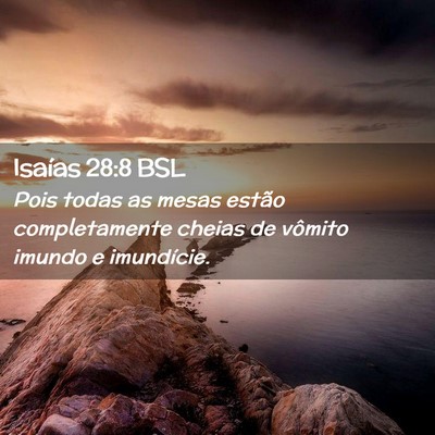 Picture 02 - Isaías 28:8 BSL - Pois todas as mesas estão completamente cheias - Bible Verse Picture