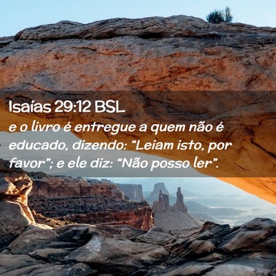 Picture 02 - Isaías 29:12 BSL - e o livro é entregue a quem não é educado, - Bible Verse Picture