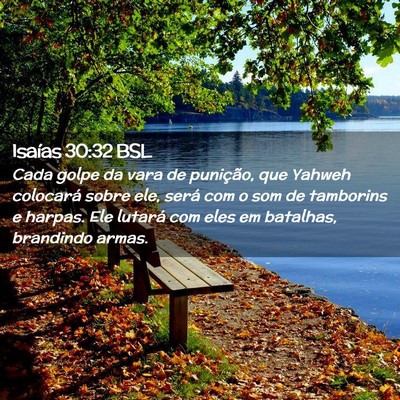 Picture 02 - Isaías 30:32 BSL - Cada golpe da vara de punição, que Yahweh - Bible Verse Picture