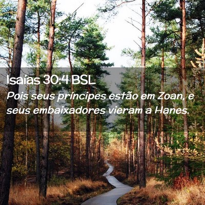 Picture 02 - Isaías 30:4 BSL - Pois seus príncipes estão em Zoan, e seus - Bible Verse Picture