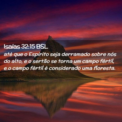Picture 02 - Isaías 32:15 BSL - até que o Espírito seja derramado sobre nós do - Bible Verse Picture