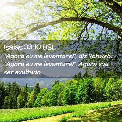 Picture 02 - Isaías 33:10 BSL - “Agora eu me levantarei”, diz Yahweh. - Bible Verse Picture