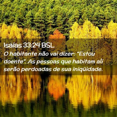 Picture 02 - Isaías 33:24 BSL - O habitante não vai dizer: “Estou doente”. - Bible Verse Picture