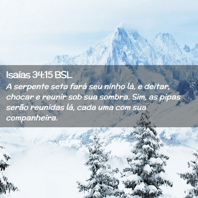 Picture 02 - Isaías 34:15 BSL - A serpente seta fará seu ninho lá, e deitar, - Bible Verse Picture