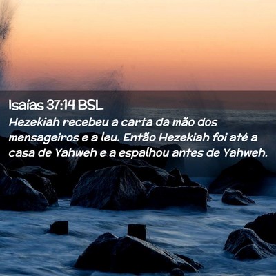 Picture 02 - Isaías 37:14 BSL - Hezekiah recebeu a carta da mão dos mensageiros - Bible Verse Picture