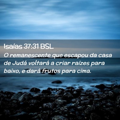 Picture 02 - Isaías 37:31 BSL - O remanescente que escapou da casa de Judá - Bible Verse Picture
