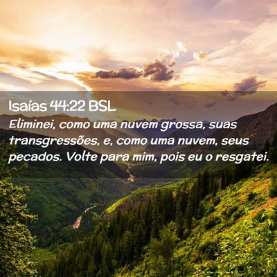 Picture 02 - Isaías 44:22 BSL - Eliminei, como uma nuvem grossa, suas - Bible Verse Picture