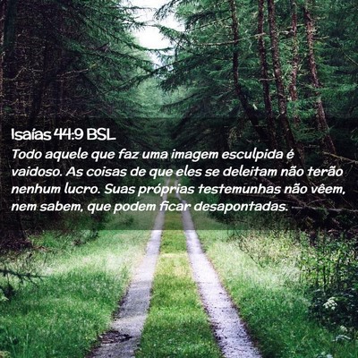 Picture 02 - Isaías 44:9 BSL - Todo aquele que faz uma imagem esculpida é - Bible Verse Picture