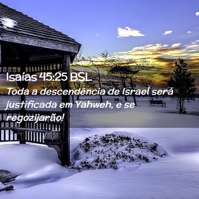Picture 02 - Isaías 45:25 BSL - Toda a descendência de Israel será justificada - Bible Verse Picture