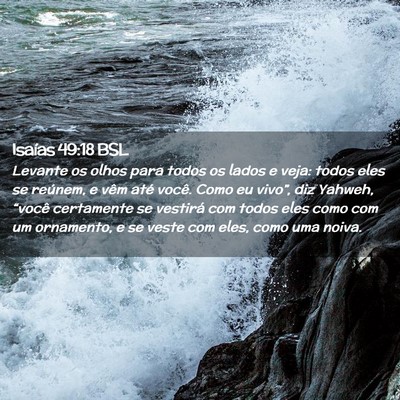 Picture 02 - Isaías 49:18 BSL - Levante os olhos para todos os lados e veja: - Bible Verse Picture