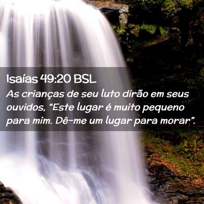 Picture 02 - Isaías 49:20 BSL - As crianças de seu luto dirão em seus ouvidos, - Bible Verse Picture