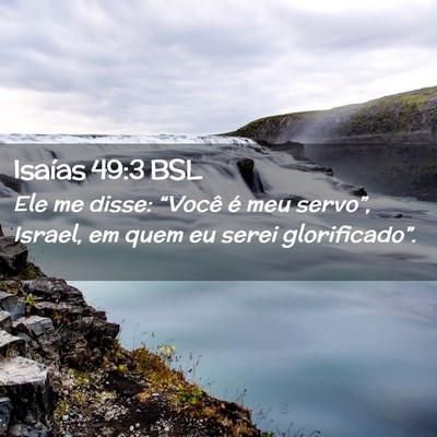 Picture 02 - Isaías 49:3 BSL - Ele me disse: “Você é meu servo”, Israel, - Bible Verse Picture