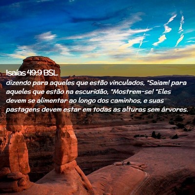 Picture 02 - Isaías 49:9 BSL - dizendo para aqueles que estão vinculados, - Bible Verse Picture
