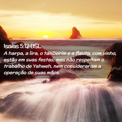 Picture 02 - Isaías 5:12 BSL - A harpa, a lira, o tamborim e a flauta, com - Bible Verse Picture