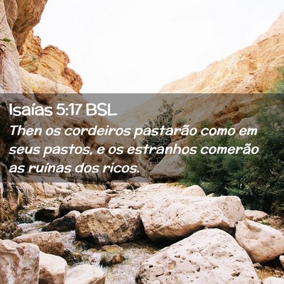 Picture 02 - Isaías 5:17 BSL - Then os cordeiros pastarão como em seus pastos, - Bible Verse Picture