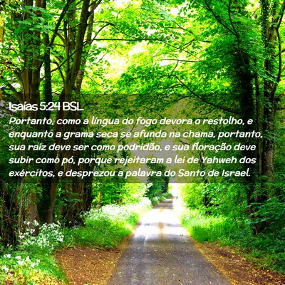 Picture 02 - Isaías 5:24 BSL - Portanto, como a língua do fogo devora o - Bible Verse Picture