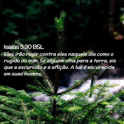 Picture 02 - Isaías 5:30 BSL - Eles irão rugir contra eles naquele dia como o - Bible Verse Picture
