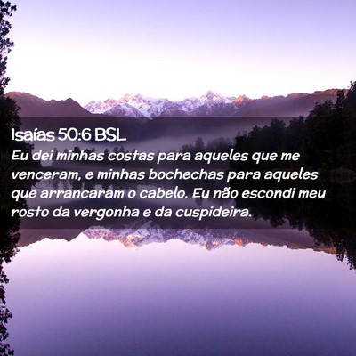 Picture 02 - Isaías 50:6 BSL - Eu dei minhas costas para aqueles que me - Bible Verse Picture
