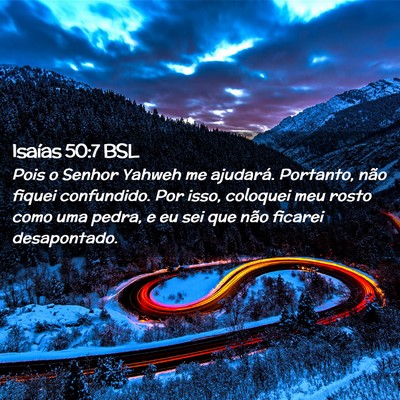 Picture 02 - Isaías 50:7 BSL - Pois o Senhor Yahweh me ajudará. Portanto, não - Bible Verse Picture