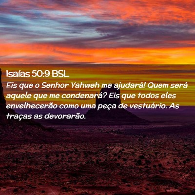 Picture 02 - Isaías 50:9 BSL - Eis que o Senhor Yahweh me ajudará! Quem será - Bible Verse Picture