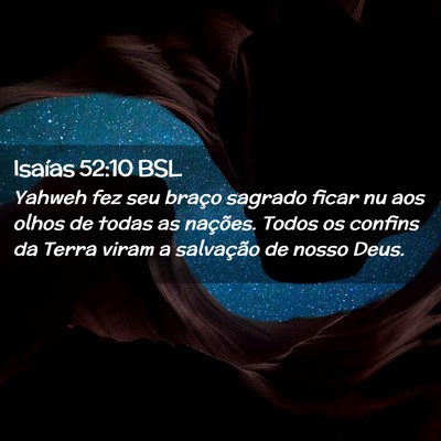 Picture 02 - Isaías 52:10 BSL - Yahweh fez seu braço sagrado ficar nu aos olhos - Bible Verse Picture