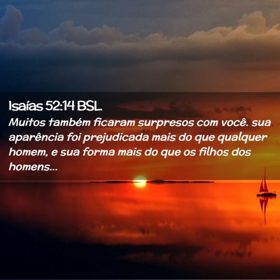 Picture 02 - Isaías 52:14 BSL - Muitos também ficaram surpresos com você. sua - Bible Verse Picture