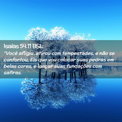 Picture 02 - Isaías 54:11 BSL - “Você afligiu, atirou com tempestades, e não - Bible Verse Picture