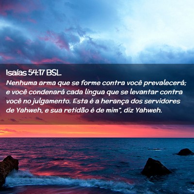 Picture 02 - Isaías 54:17 BSL - Nenhuma arma que se forme contra você - Bible Verse Picture
