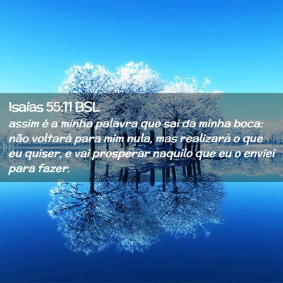 Picture 02 - Isaías 55:11 BSL - assim é a minha palavra que sai da minha boca: - Bible Verse Picture