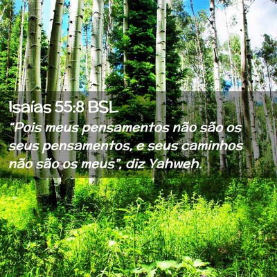 Picture 02 - Isaías 55:8 BSL - “Pois meus pensamentos não são os seus - Bible Verse Picture