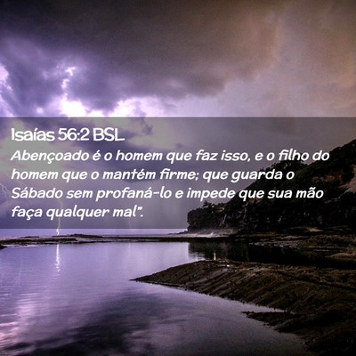 Picture 02 - Isaías 56:2 BSL - Abençoado é o homem que faz isso, e o filho do - Bible Verse Picture