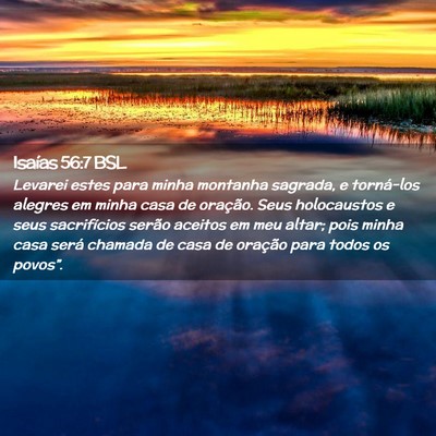 Picture 02 - Isaías 56:7 BSL - Levarei estes para minha montanha sagrada, e - Bible Verse Picture