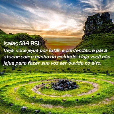 Picture 02 - Isaías 58:4 BSL - Veja, você jejua por lutas e contendas, e para - Bible Verse Picture