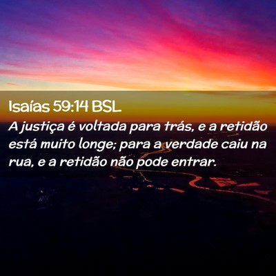 Picture 02 - Isaías 59:14 BSL - A justiça é voltada para trás, e a retidão - Bible Verse Picture