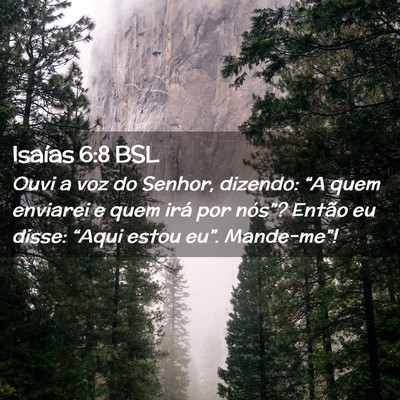 Picture 02 - Isaías 6:8 BSL - Ouvi a voz do Senhor, dizendo: “A quem enviarei - Bible Verse Picture