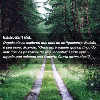 Picture 02 - Isaías 63:11 BSL - Depois ele se lembrou dos dias de antigamente, - Bible Verse Picture