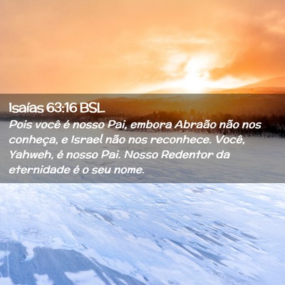 Picture 02 - Isaías 63:16 BSL - Pois você é nosso Pai, embora Abraão não nos - Bible Verse Picture