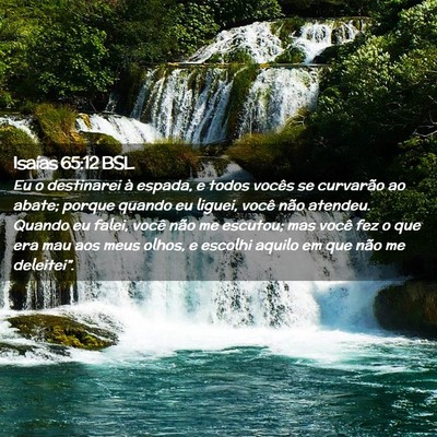 Picture 02 - Isaías 65:12 BSL - Eu o destinarei à espada, e todos vocês se - Bible Verse Picture