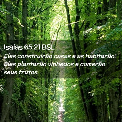 Picture 02 - Isaías 65:21 BSL - Eles construirão casas e as habitarão. Eles - Bible Verse Picture