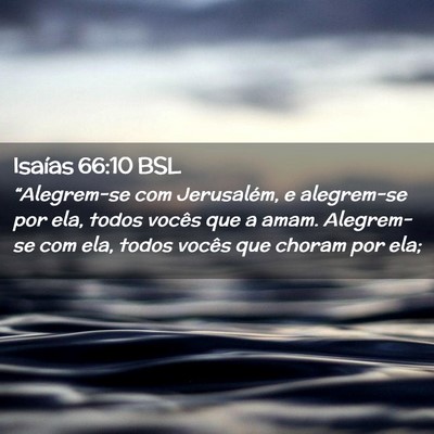 Picture 02 - Isaías 66:10 BSL - “Alegrem-se com Jerusalém, e alegrem-se por - Bible Verse Picture