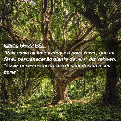 Picture 02 - Isaías 66:22 BSL - “Pois como os novos céus e a nova terra, que - Bible Verse Picture