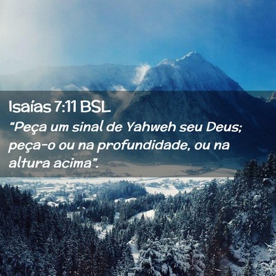 Picture 02 - Isaías 7:11 BSL - “Peça um sinal de Yahweh seu Deus; peça-o ou - Bible Verse Picture