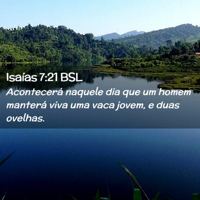 Picture 02 - Isaías 7:21 BSL - Acontecerá naquele dia que um homem manterá - Bible Verse Picture
