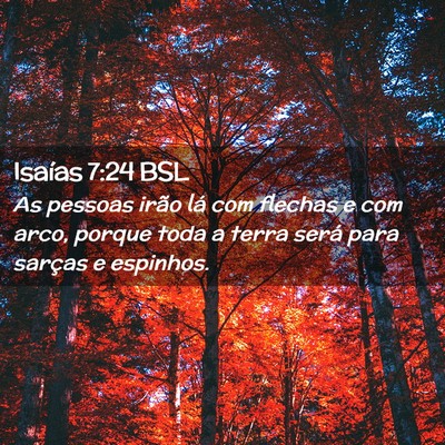 Picture 02 - Isaías 7:24 BSL - As pessoas irão lá com flechas e com arco, - Bible Verse Picture