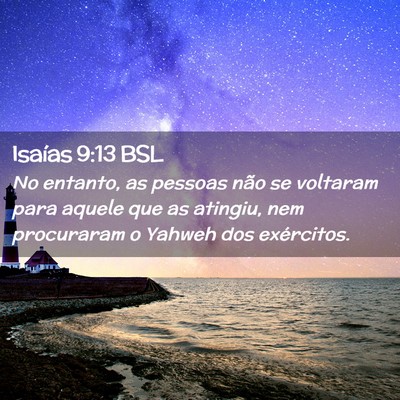 Picture 02 - Isaías 9:13 BSL - No entanto, as pessoas não se voltaram para - Bible Verse Picture