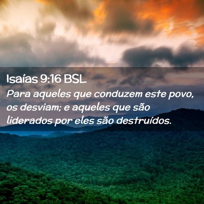 Picture 02 - Isaías 9:16 BSL - Para aqueles que conduzem este povo, os desviam; - Bible Verse Picture