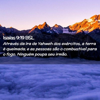 Picture 02 - Isaías 9:19 BSL - Através da ira de Yahweh dos exércitos, a terra - Bible Verse Picture